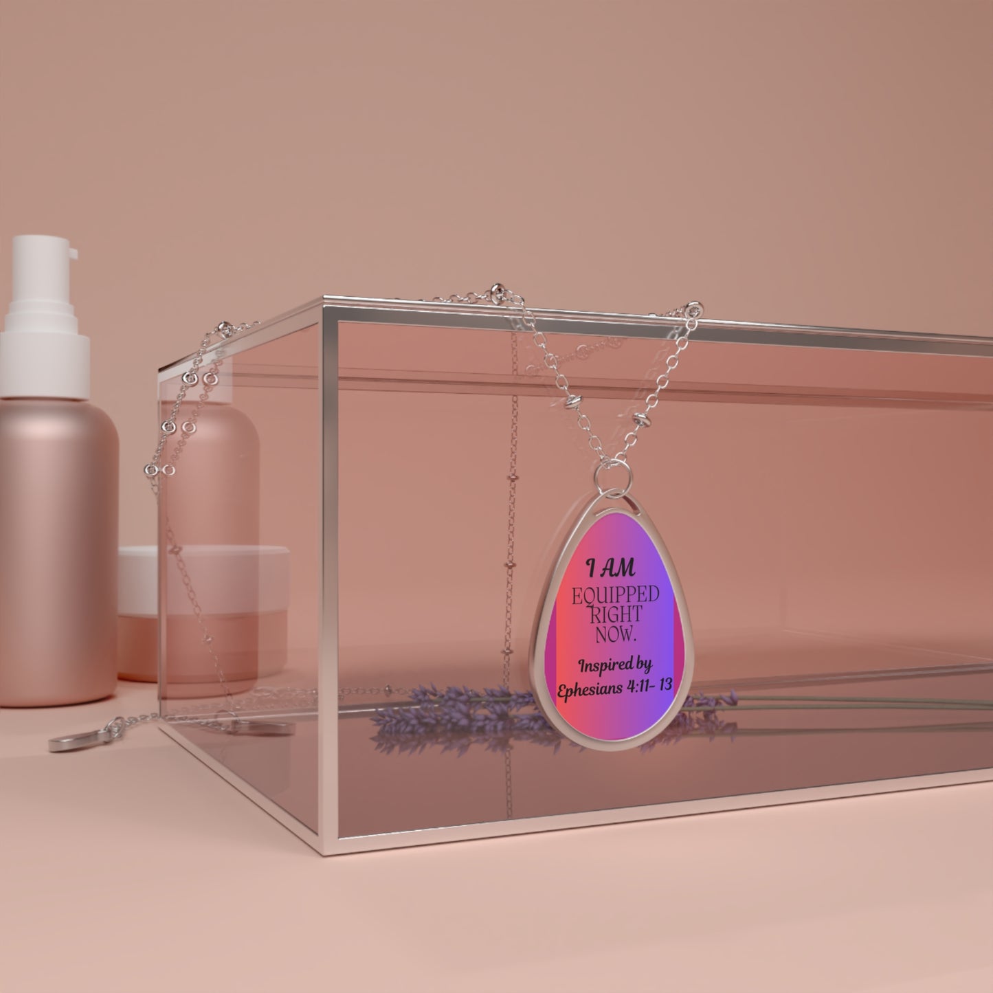 I AM Equipped Right Now. - Inspired by Ephesians 4:11 -13. - Oval Necklace