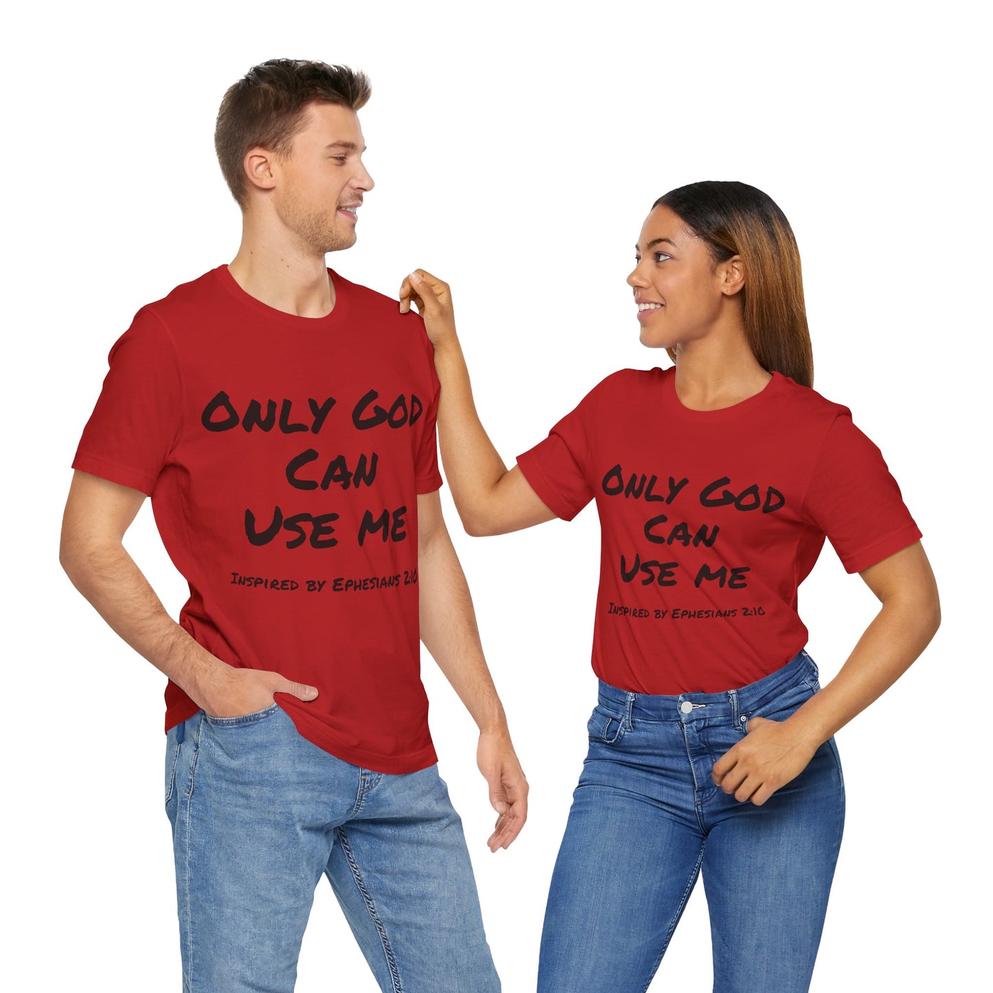 Only God Can Use Me Unisex Jersey Short Sleeve Tee - Inspired by Ephesians 2:10