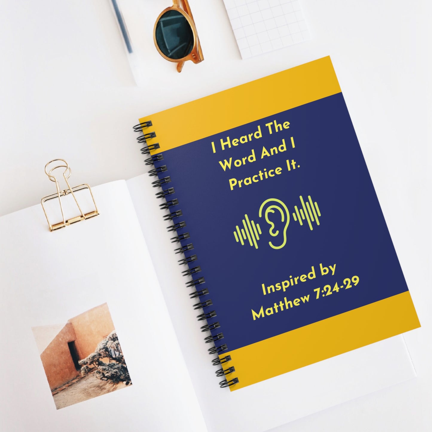 I Heard The Word And I Practice It. - Inspired by Matthew 7: 24-29. Spiral Notebook - Ruled Line