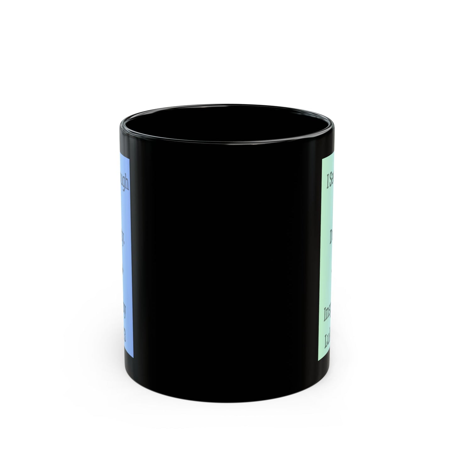 I See Through The Duplicity. Inspired by Luke 20:23. Inspirational Black Accent Mug (11oz, 15oz)