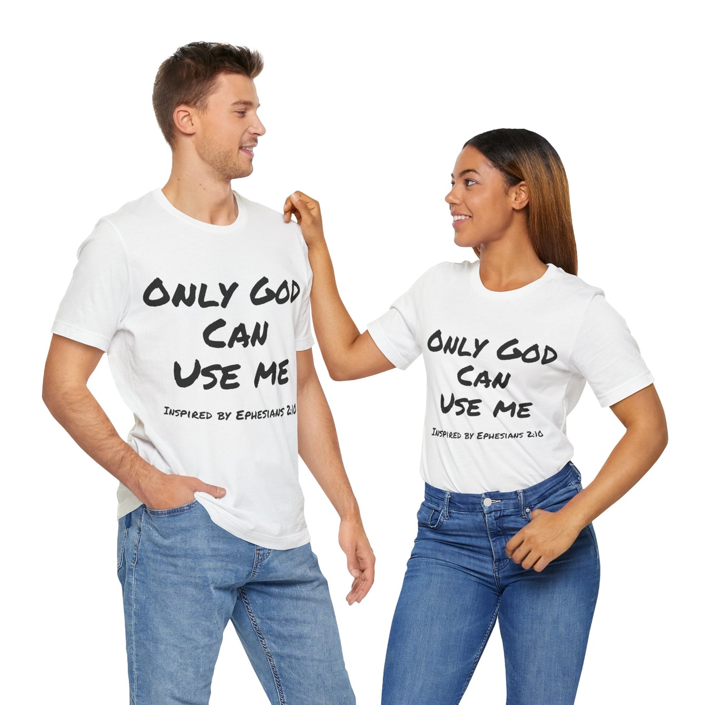 Only God Can Use Me Unisex Jersey Short Sleeve Tee - Inspired by Ephesians 2:10