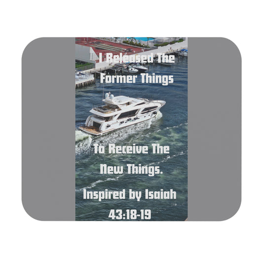I Released The Former Things To Receive The New Things. - Inspired by Isaiah 43:18-19. - Mouse Pad (Rectangle)