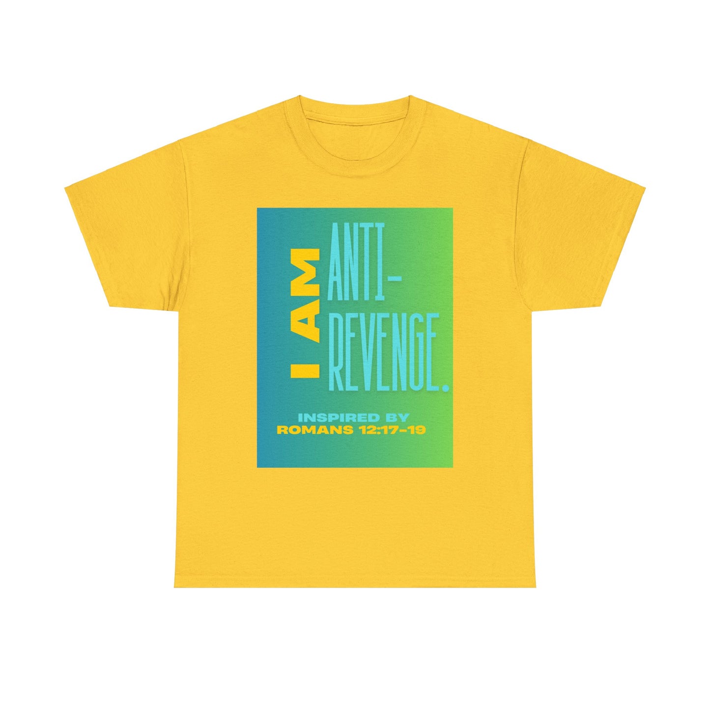 I AM Anti-Revenge. - Inspired by Romans 12:17- 19.  Unisex Heavy Cotton Tee