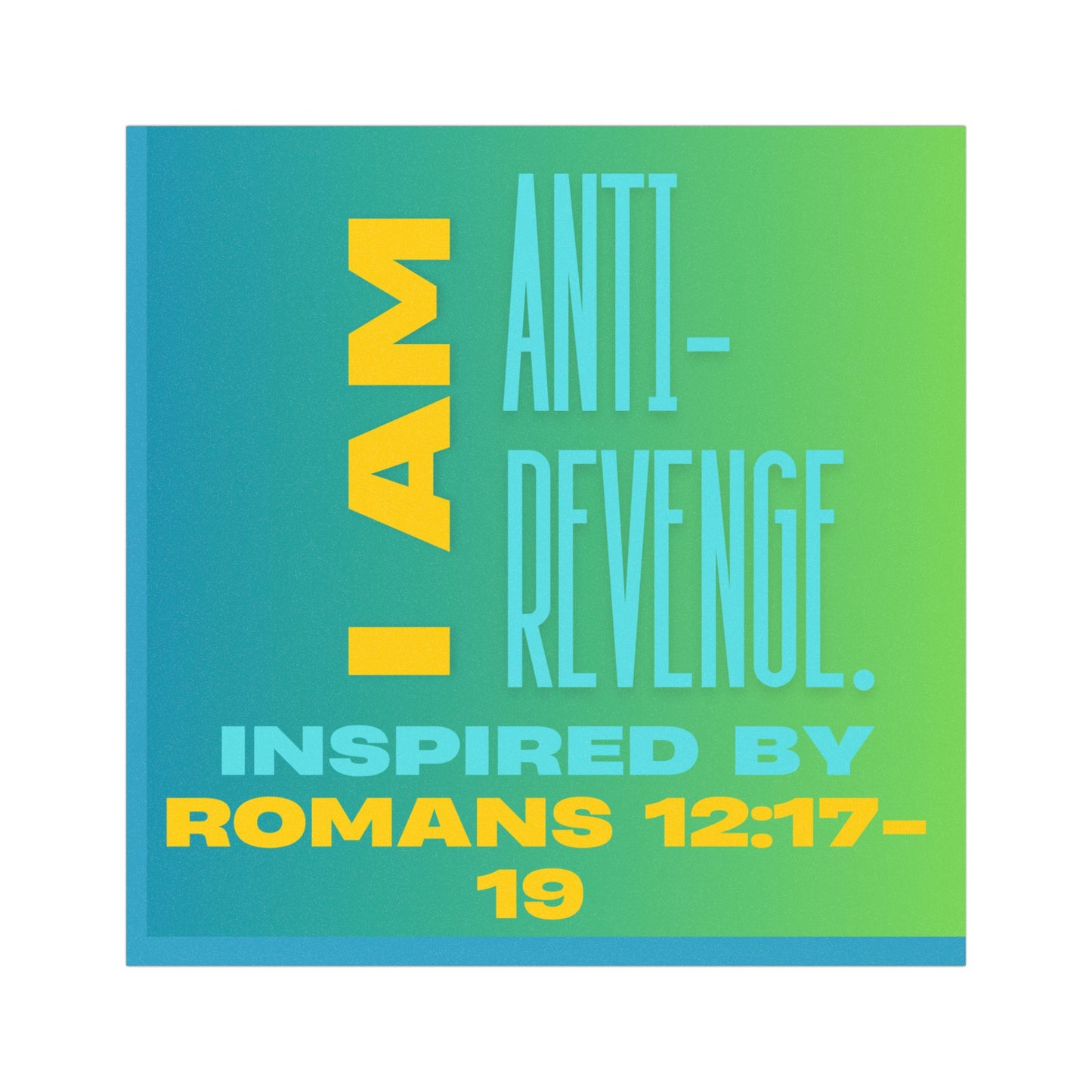 I AM Anti-Revenge. - Inspired by Romans 12:17- 19. Car Magnet
