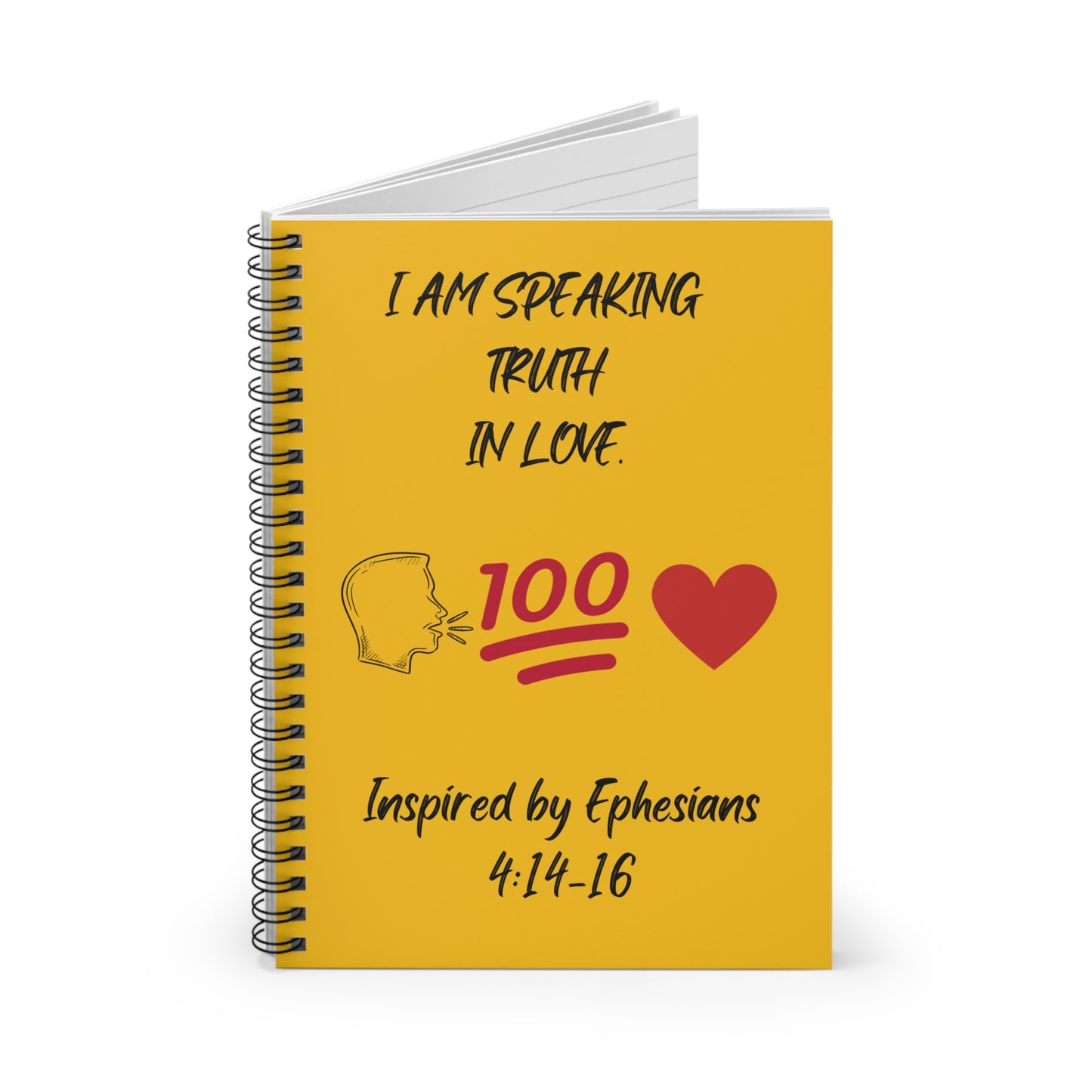 I Am Speaking Truth In Love. - Inspired by Ephesians 4: 14- 16 - Spiral Notebook - Ruled Line