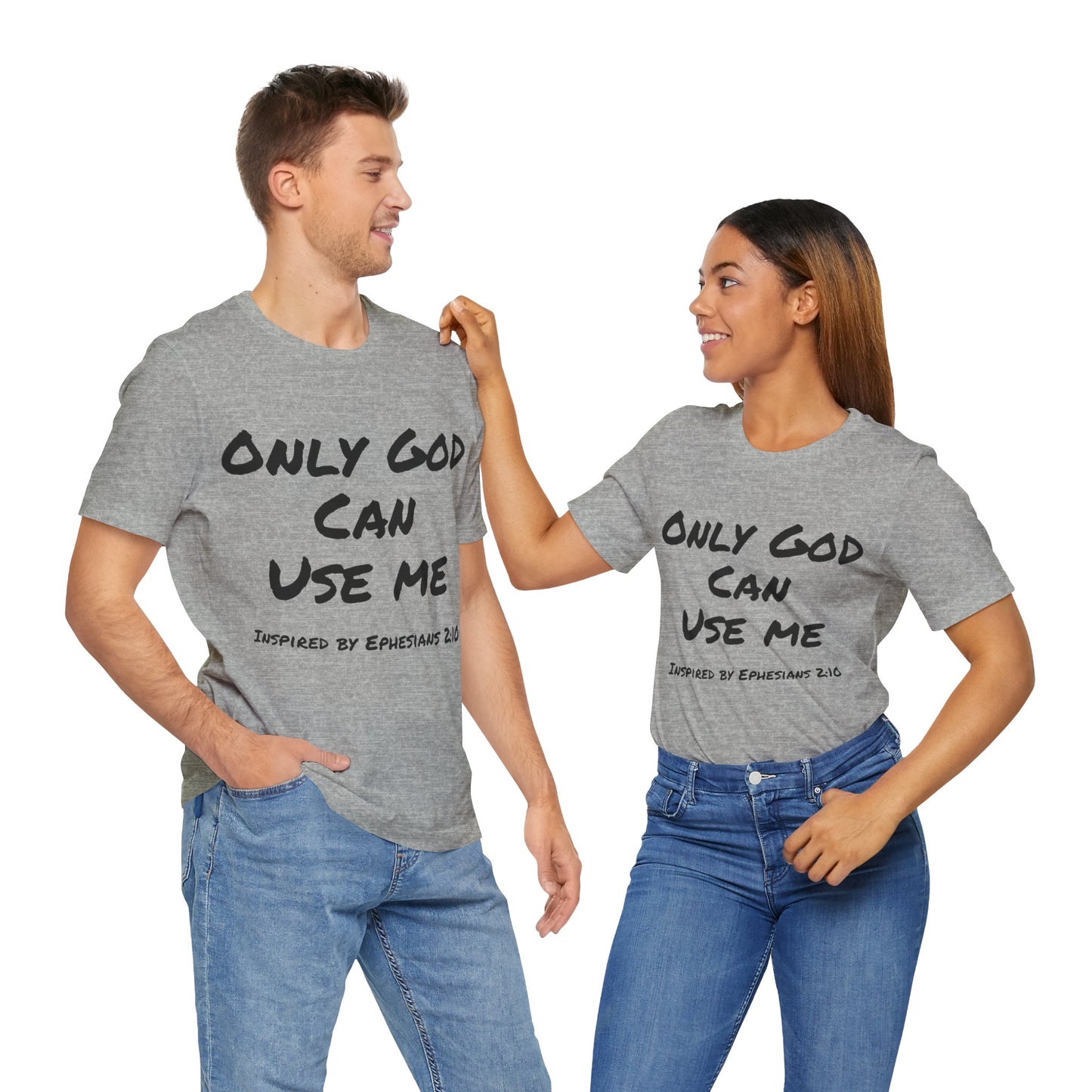 Only God Can Use Me Unisex Jersey Short Sleeve Tee - Inspired by Ephesians 2:10