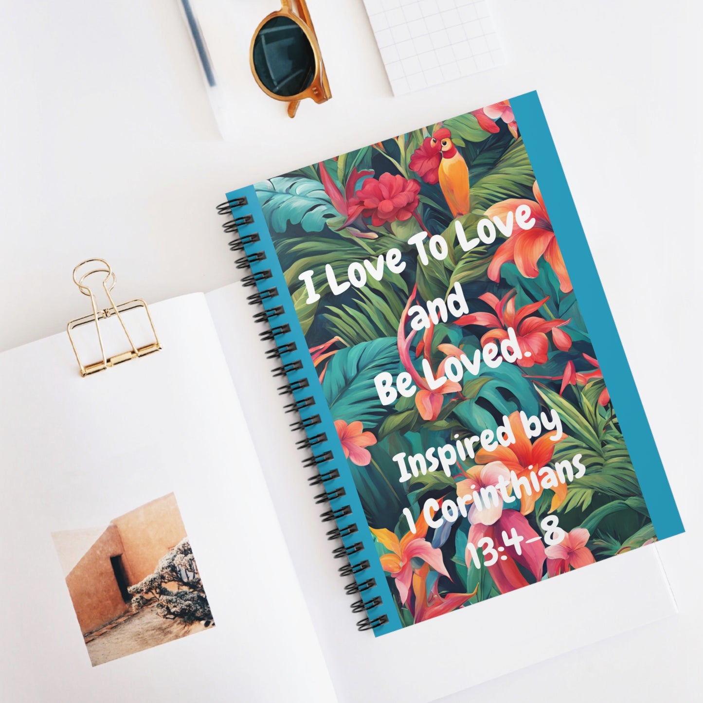 I Love To Love and Be Loved. - Inspired by 1 Corinthians 13:4-8. - Spiral Notebook - Ruled Line