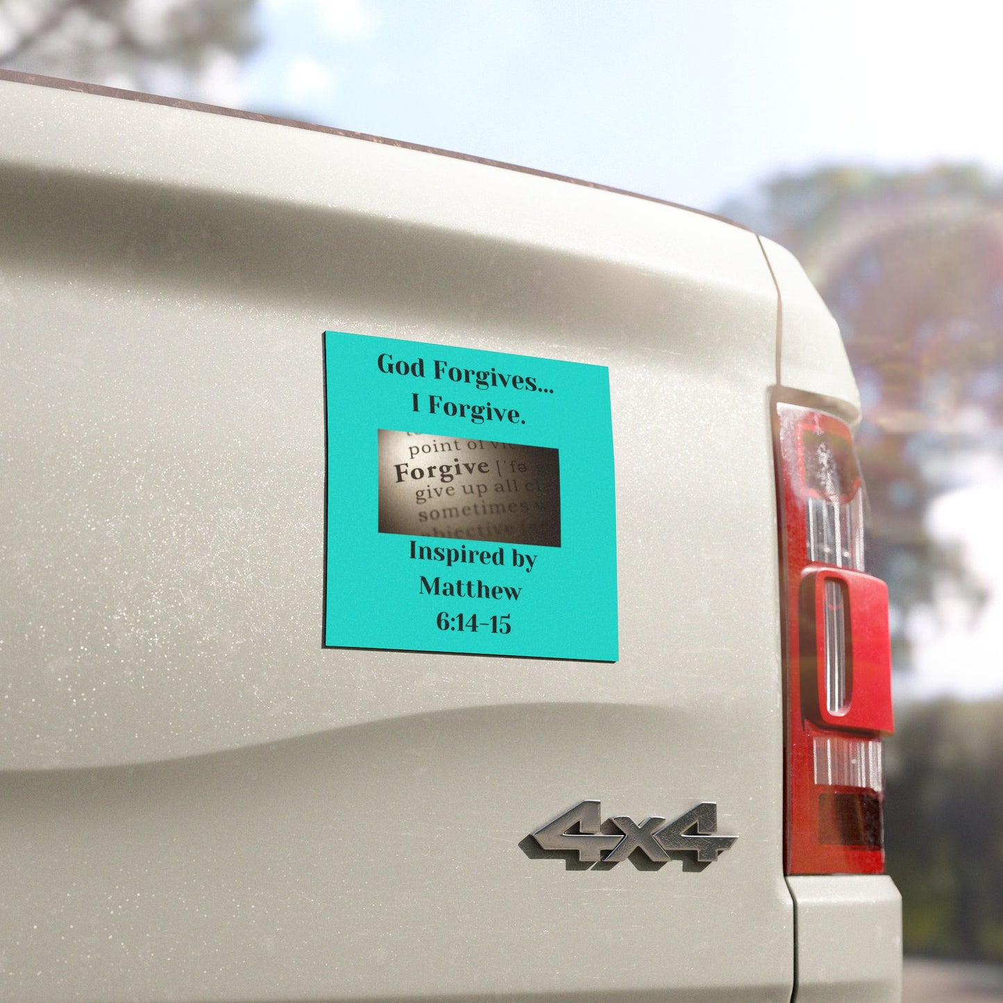 God Forgives...I Forgive. - Inspired by Matthew 6:14-15. Car Magnet