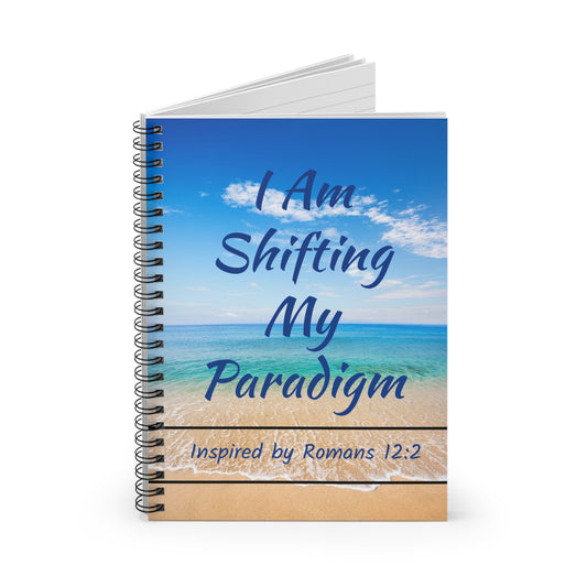 I Am Shifting My Paradigm Spiral Notebook - Ruled Line - Inspired by Romans 12:2